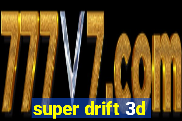 super drift 3d
